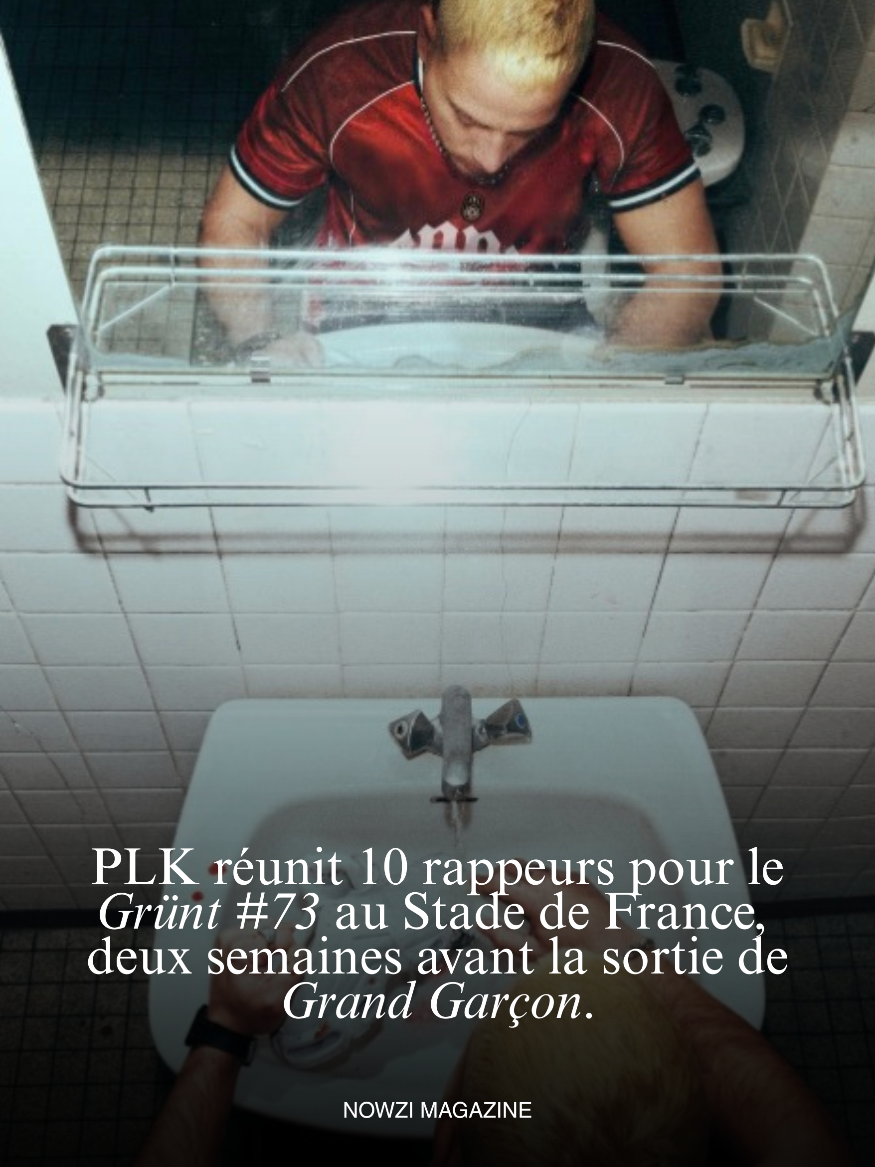 PLK réunit 10 rappeurs pour le Grünt #73 au Stade de France, deux semaines avant la sortie de Grand Garçon.